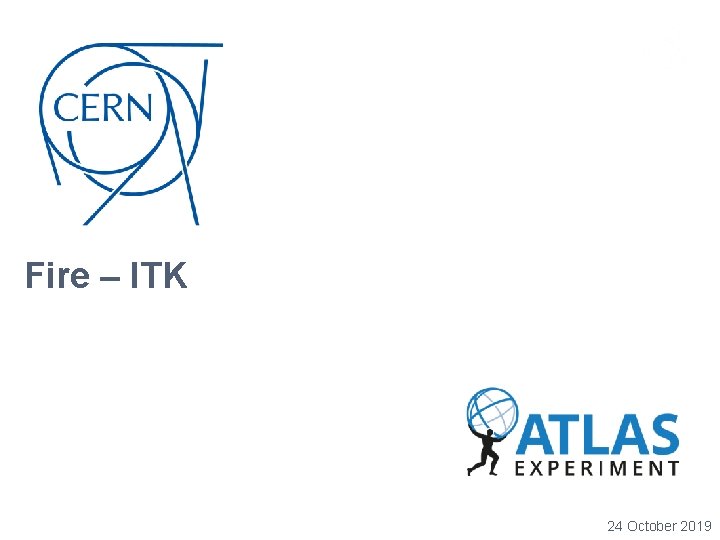 Fire – ITK 24 October 2019 