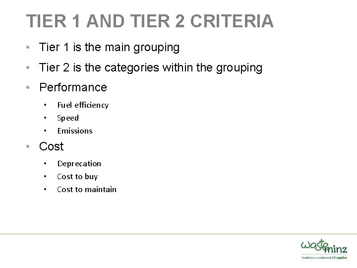 TIER 1 AND TIER 2 CRITERIA • Tier 1 is the main grouping •