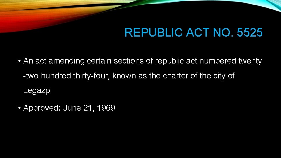 REPUBLIC ACT NO. 5525 • An act amending certain sections of republic act numbered