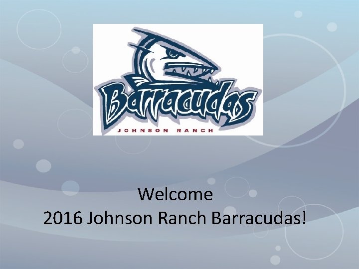 Welcome 2016 Johnson Ranch Barracudas! 