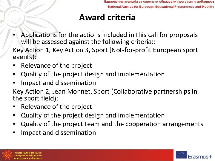 Award criteria • Applications for the actions included in this call for proposals will