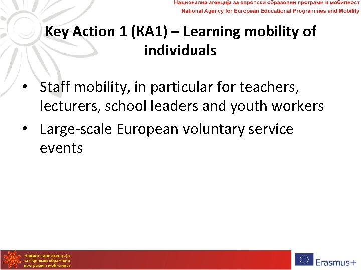 Key Action 1 (КА 1) – Learning mobility of individuals • Staff mobility, in