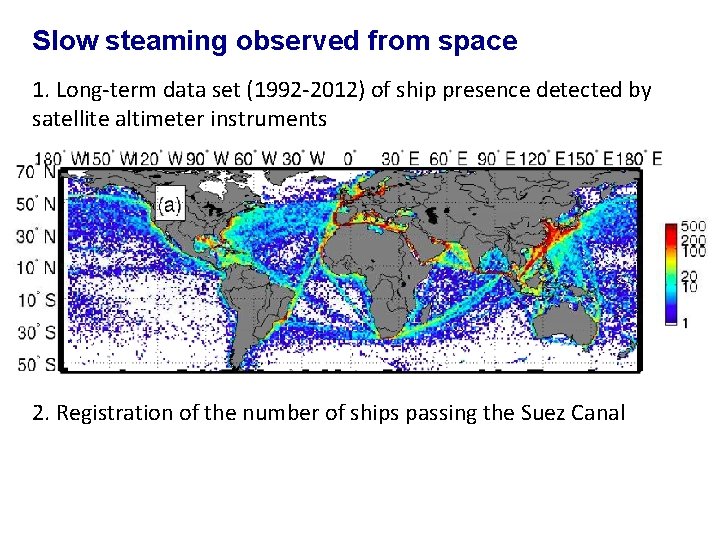 Slow steaming observed from space 1. Long-term data set (1992 -2012) of ship presence