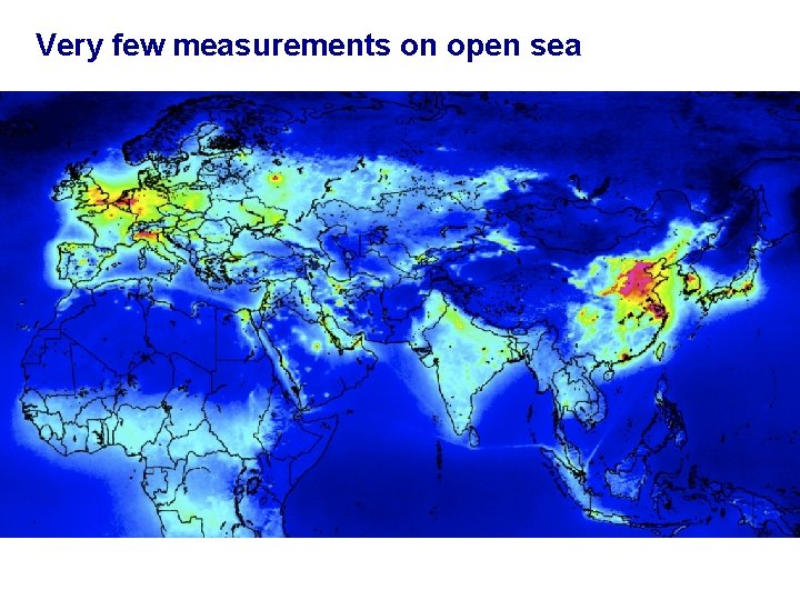 Very few measurements on open sea OMI overpass time: 13: 40 hrs 