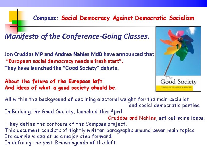 Compass: Social Democracy Against Democratic Socialism Manifesto of the Conference-Going Classes. Jon Cruddas MP