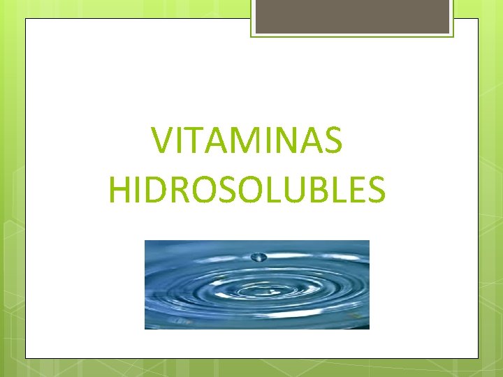 VITAMINAS HIDROSOLUBLES 