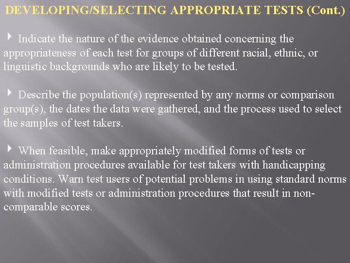 DEVELOPING/SELECTING APPROPRIATE TESTS (Cont. ) Indicate the nature of the evidence obtained concerning the