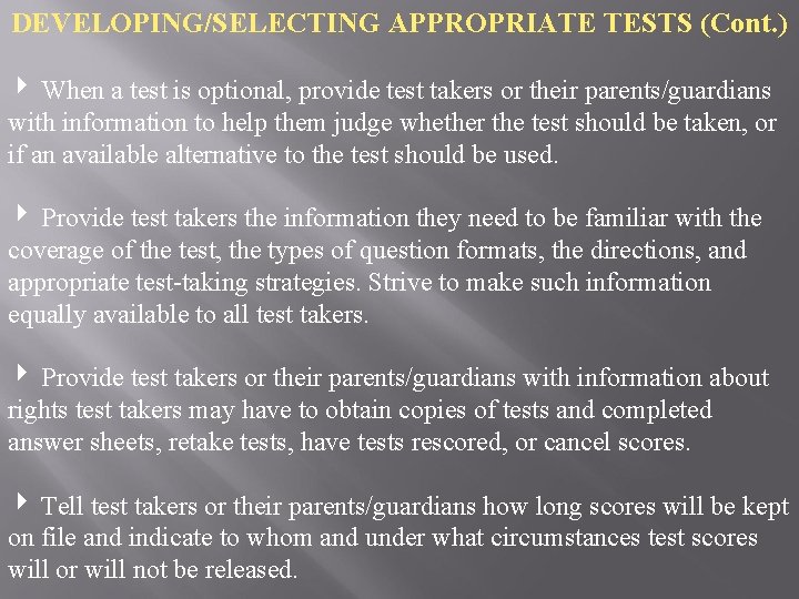 DEVELOPING/SELECTING APPROPRIATE TESTS (Cont. ) When a test is optional, provide test takers or