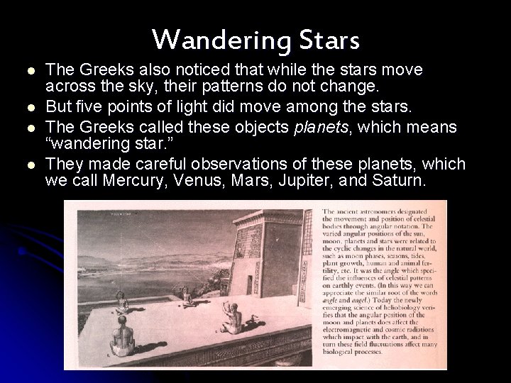 Wandering Stars l l The Greeks also noticed that while the stars move across