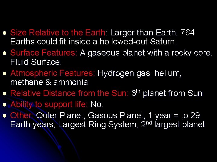 l l l Size Relative to the Earth: Larger than Earth. 764 : Larger