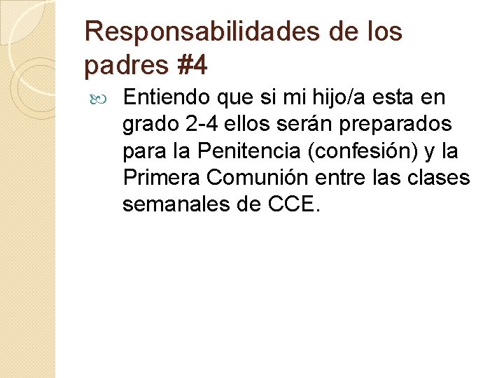 Responsabilidades de los padres #4 Entiendo que si mi hijo/a esta en grado 2