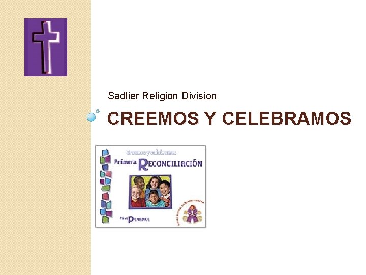Sadlier Religion Division CREEMOS Y CELEBRAMOS 