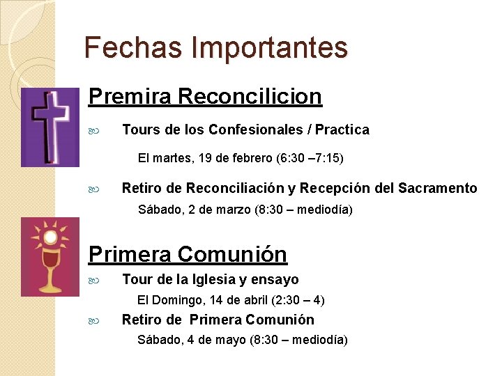 Fechas Importantes Premira Reconcilicion Tours de los Confesionales / Practica El martes, 19 de