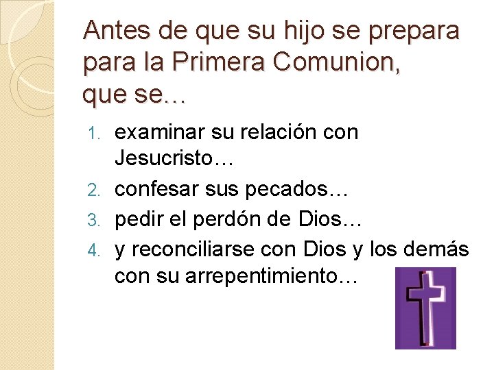 Antes de que su hijo se prepara la Primera Comunion, que se… examinar su