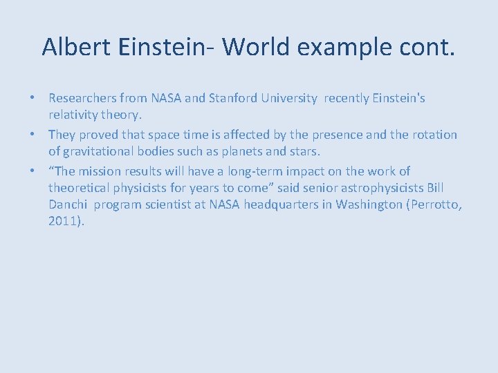 Albert Einstein- World example cont. • Researchers from NASA and Stanford University recently Einstein's Albert Einstein- World example cont. • Researchers from NASA and Stanford University recently Einstein's