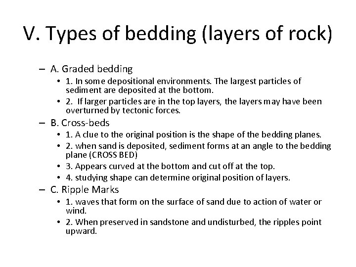 V. Types of bedding (layers of rock) – A. Graded bedding • 1. In