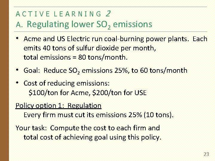 ACTIVE LEARNING 2 A. Regulating lower SO 2 emissions • Acme and US Electric