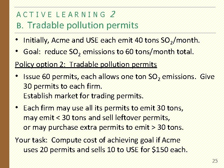 ACTIVE LEARNING 2 B. Tradable pollution permits • Initially, Acme and USE each emit