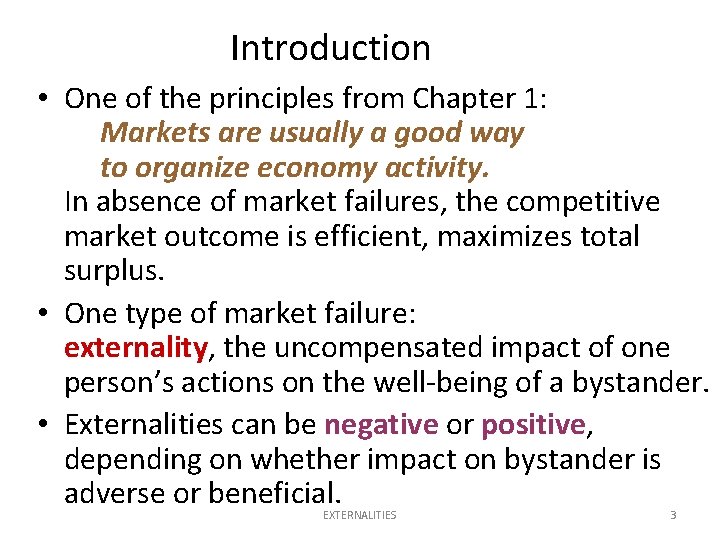 Introduction • One of the principles from Chapter 1: Markets are usually a good