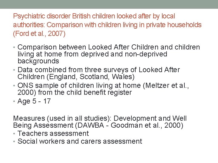 Psychiatric disorder British children looked after by local authorities: Comparison with children living in