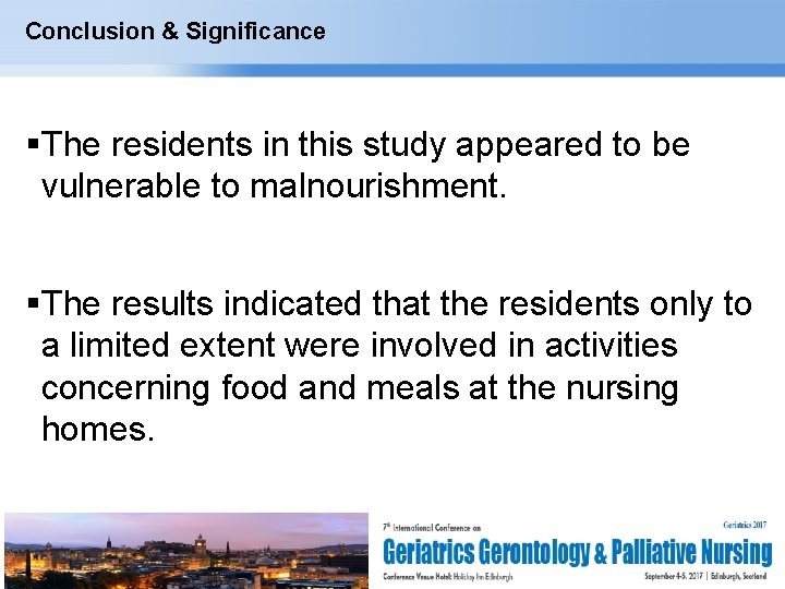 Conclusion & Significance The residents in this study appeared to be vulnerable to malnourishment.