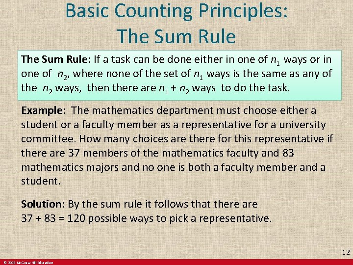 Basic Counting Principles: The Sum Rule: If a task can be done either in