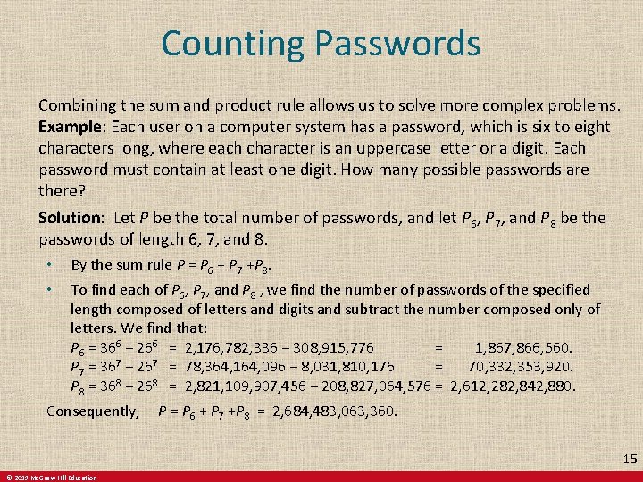 Counting Passwords Combining the sum and product rule allows us to solve more complex