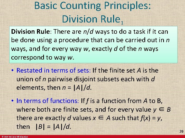 Basic Counting Principles: Division Rule 1 Division Rule: There are n/d ways to do