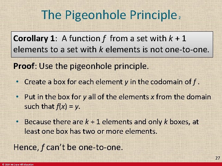 The Pigeonhole Principle 2 Corollary 1: A function f from a set with k