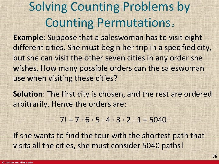 Solving Counting Problems by Counting Permutations 2 Example: Suppose that a saleswoman has to