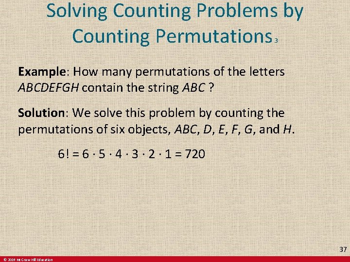 Solving Counting Problems by Counting Permutations 3 Example: How many permutations of the letters