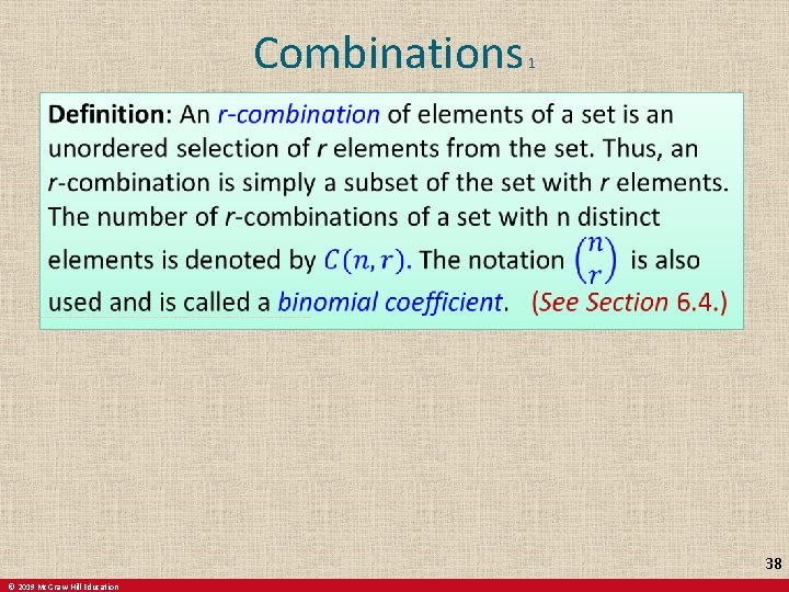 Combinations 1 38 © 2019 Mc. Graw-Hill Education 