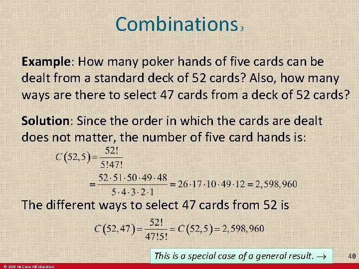 Combinations 3 Example: How many poker hands of five cards can be dealt from