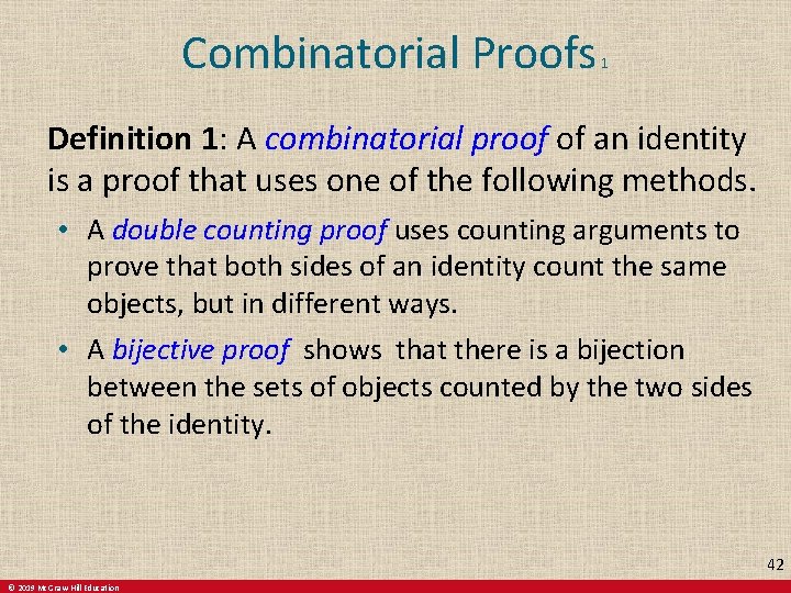 Combinatorial Proofs 1 Definition 1: A combinatorial proof of an identity is a proof