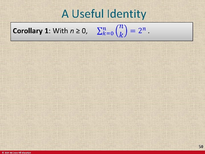  A Useful Identity 50 © 2019 Mc. Graw-Hill Education 