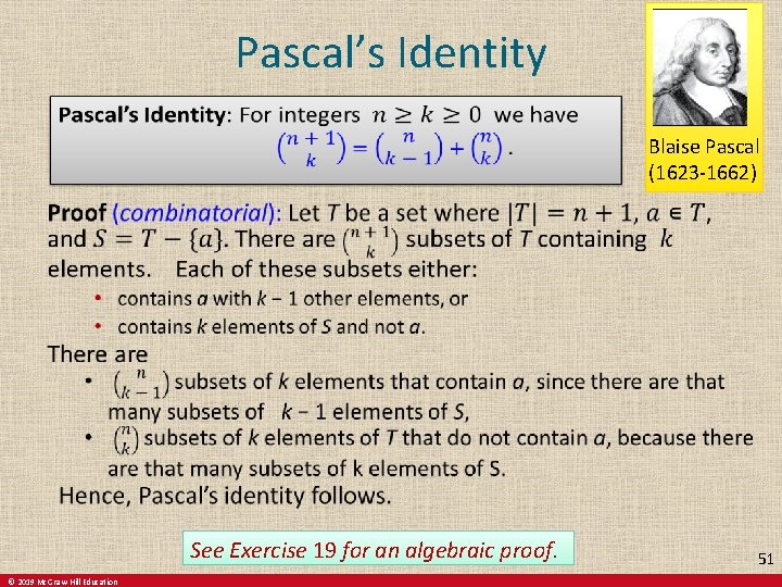 Pascal’s Identity Blaise Pascal (1623 -1662) See Exercise 19 for an algebraic proof. ©