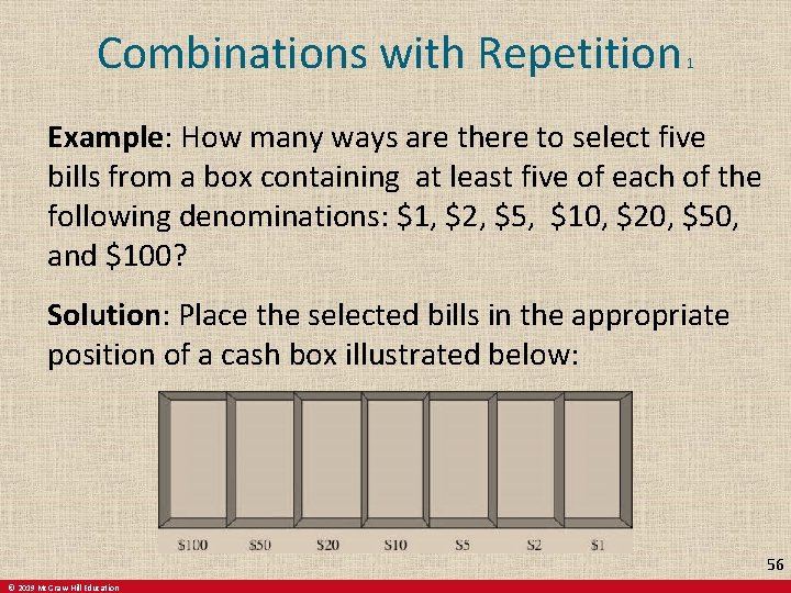 Combinations with Repetition 1 Example: How many ways are there to select five bills