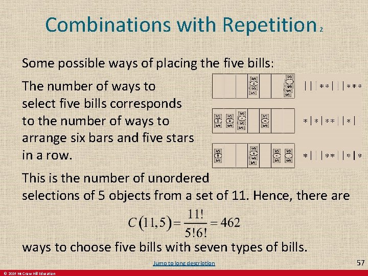 Combinations with Repetition 2 Some possible ways of placing the five bills: The number