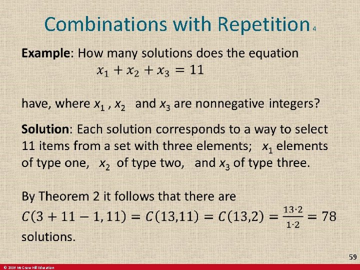 Combinations with Repetition 4 59 © 2019 Mc. Graw-Hill Education 