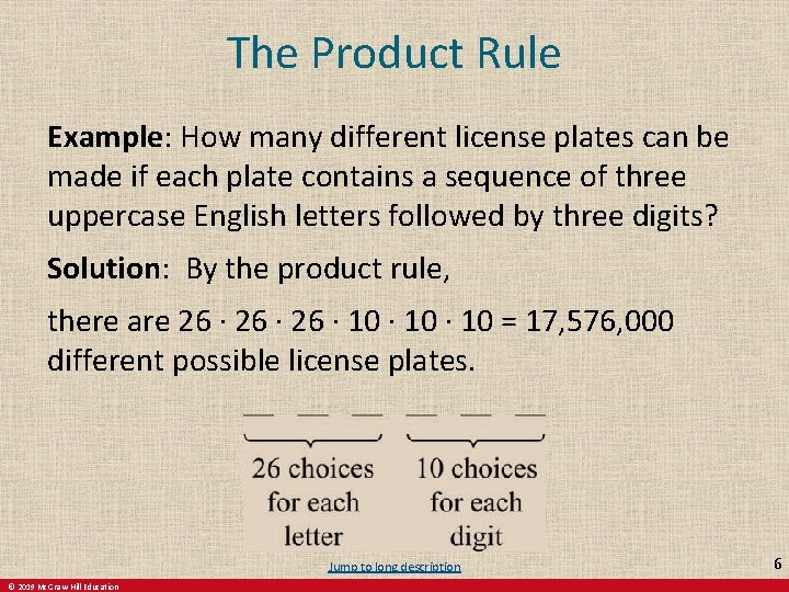 The Product Rule Example: How many different license plates can be made if each