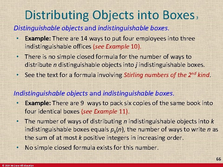 Distributing Objects into Boxes 3 Distinguishable objects and indistinguishable boxes. • Example: There are