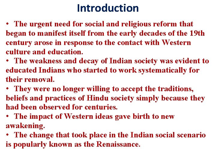 Introduction • The urgent need for social and religious reform that began to manifest
