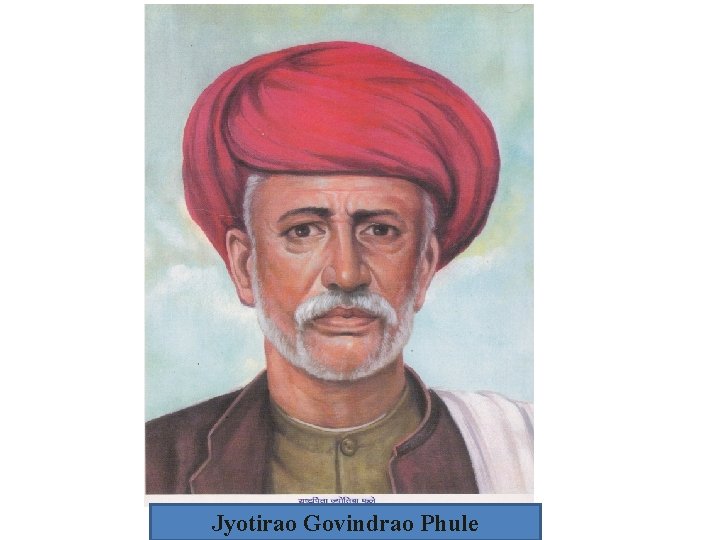 Jyotirao Govindrao Phule 