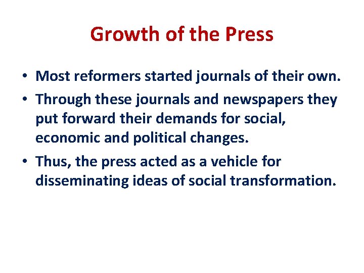 Growth of the Press • Most reformers started journals of their own. • Through