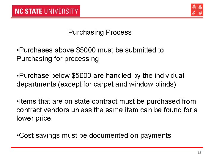 Purchasing Process • Purchases above $5000 must be submitted to Purchasing for processing •
