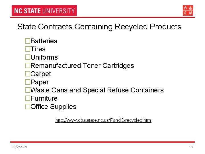State Contracts Containing Recycled Products �Batteries �Tires �Uniforms �Remanufactured Toner Cartridges �Carpet �Paper �Waste