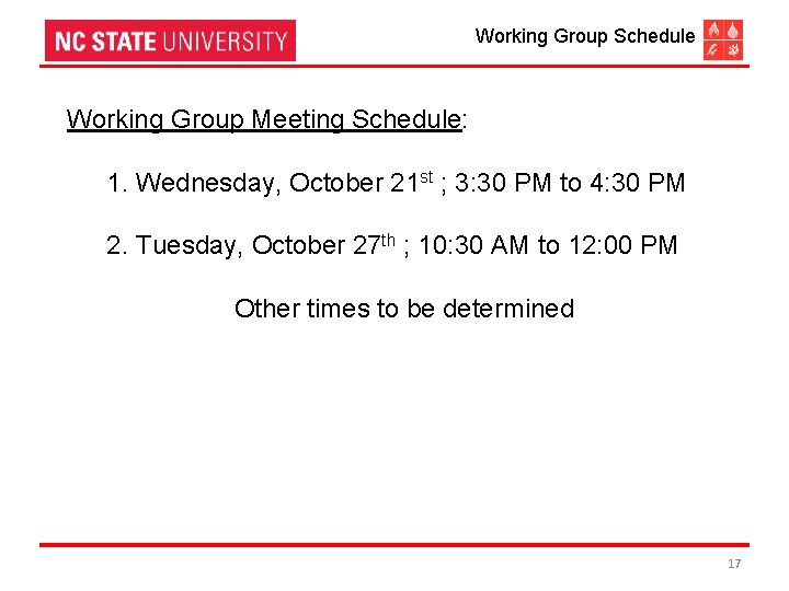 Working Group Schedule Working Group Meeting Schedule: 1. Wednesday, October 21 st ; 3: