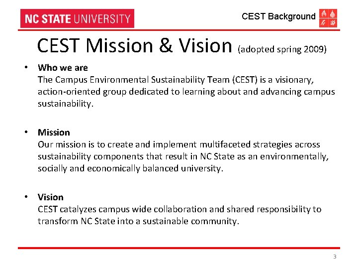 CEST Background CEST Mission & Vision (adopted spring 2009) • Who we are The