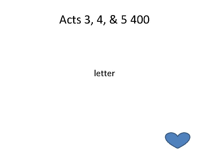 Acts 3, 4, & 5 400 letter 