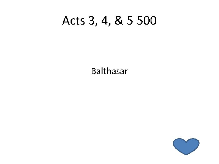 Acts 3, 4, & 5 500 Balthasar 